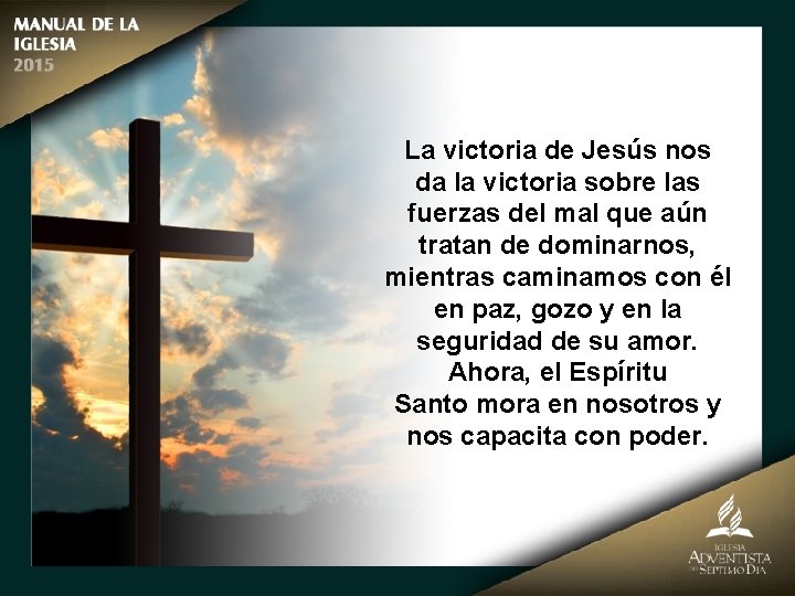 La victoria de Jesús nos da la victoria sobre las fuerzas del mal que