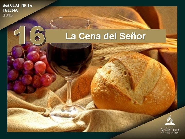 16 La Cena del Señor 