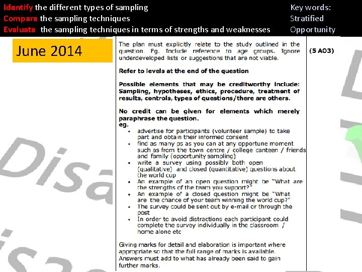 Identify the different types of sampling Compare the sampling techniques Evaluate the sampling techniques