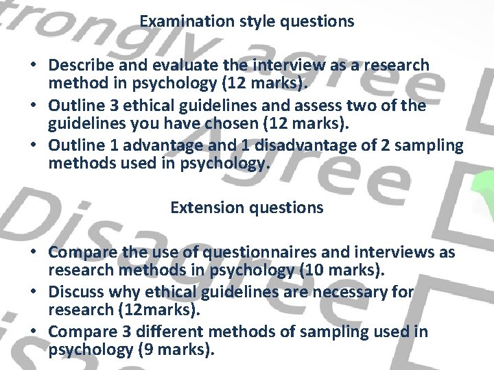 Examination style questions • Describe and evaluate the interview as a research method in