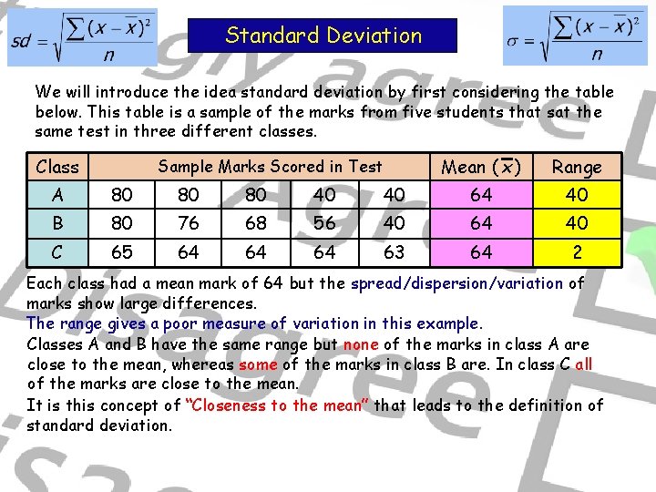 Standard Deviation We will introduce the idea standard deviation by first considering the table