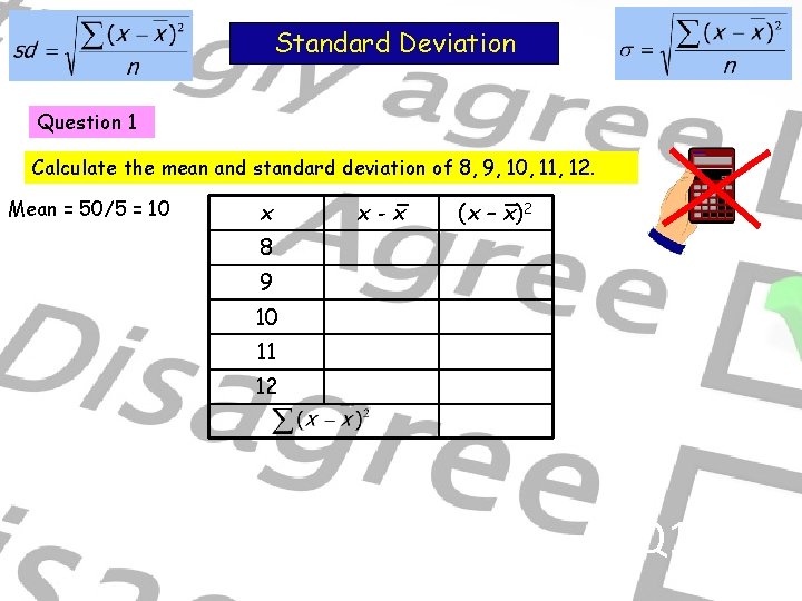 Standard Deviation Question 1 Calculate the mean and standard deviation of 8, 9, 10,