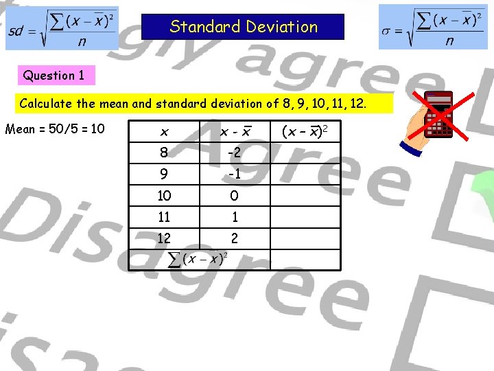 Standard Deviation Question 1 Calculate the mean and standard deviation of 8, 9, 10,