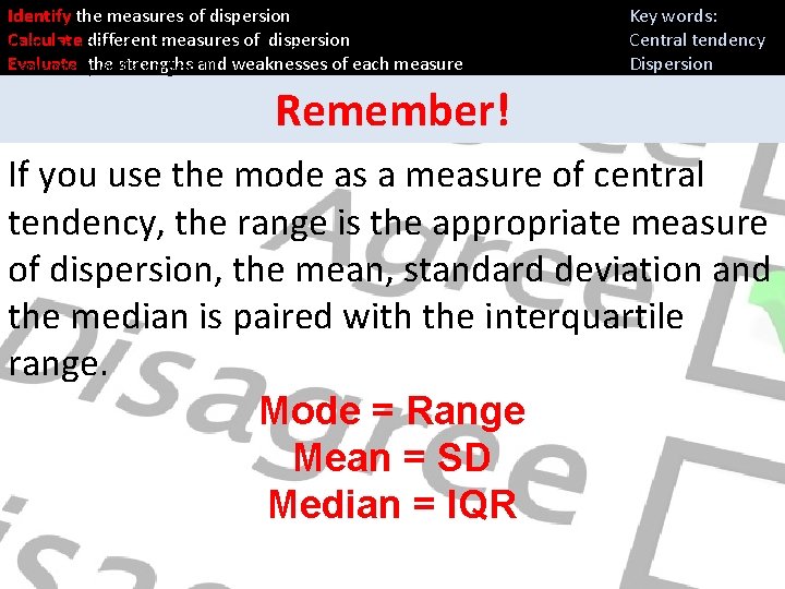 Identify the measures of dispersion Q 1 Q 2 Q 3 Calculate different measures