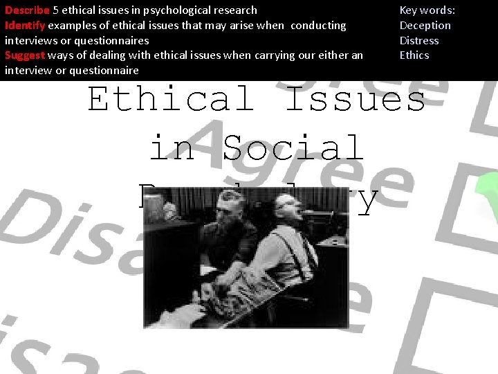 Describe 5 ethical issues in psychological research Identify examples of ethical issues that may