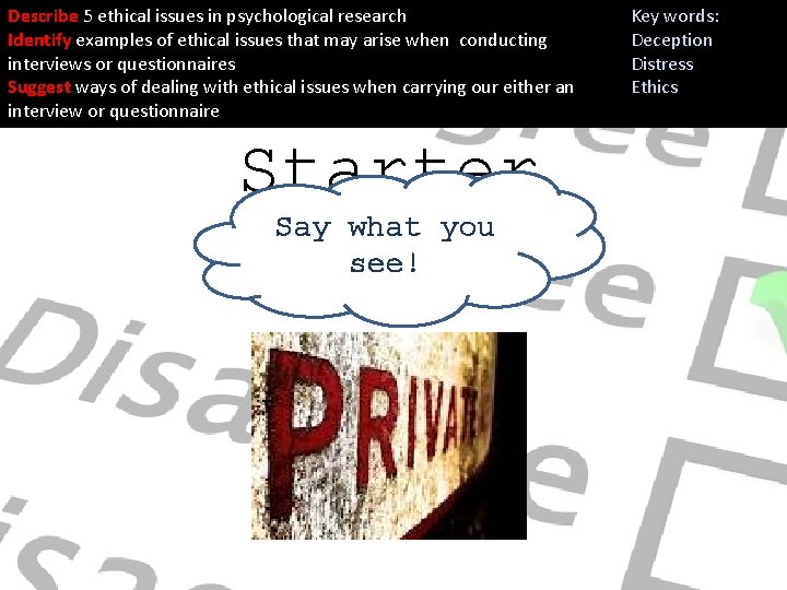 Describe 5 ethical issues in psychological research Identify examples of ethical issues that may