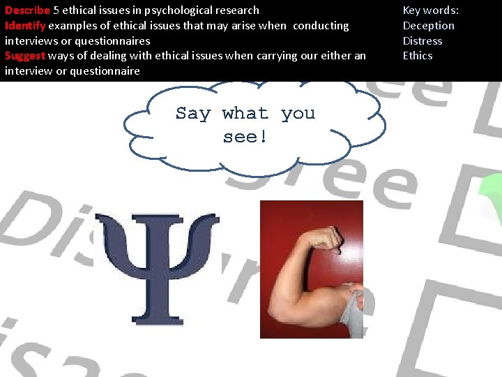 Describe 5 ethical issues in psychological research Identify examples of ethical issues that may