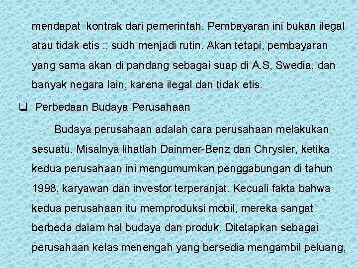 mendapat kontrak dari pemerintah. Pembayaran ini bukan ilegal atau tidak etis : : sudh