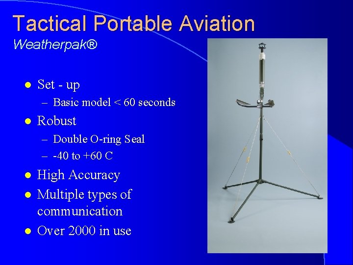 Tactical Portable Aviation Weatherpak® l Set - up – Basic model < 60 seconds