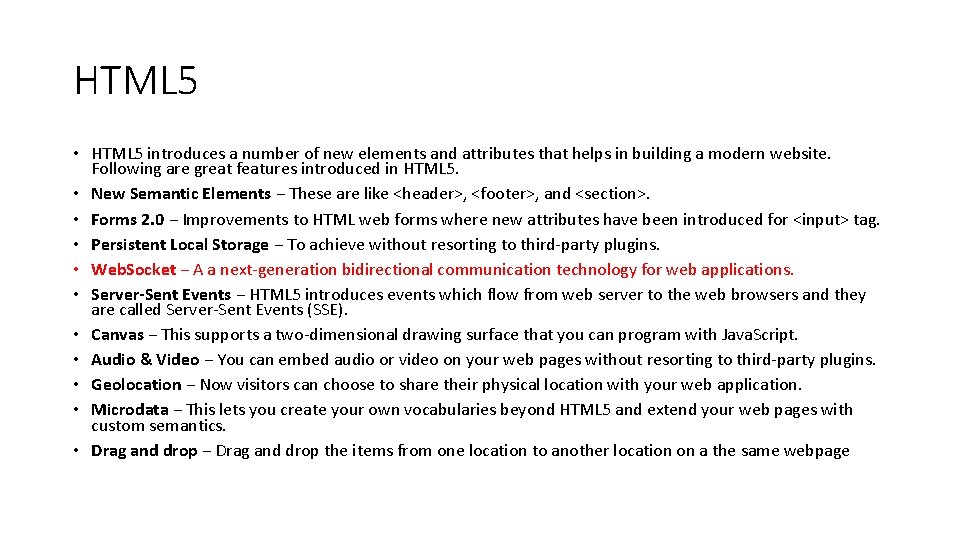 HTML 5 • HTML 5 introduces a number of new elements and attributes that
