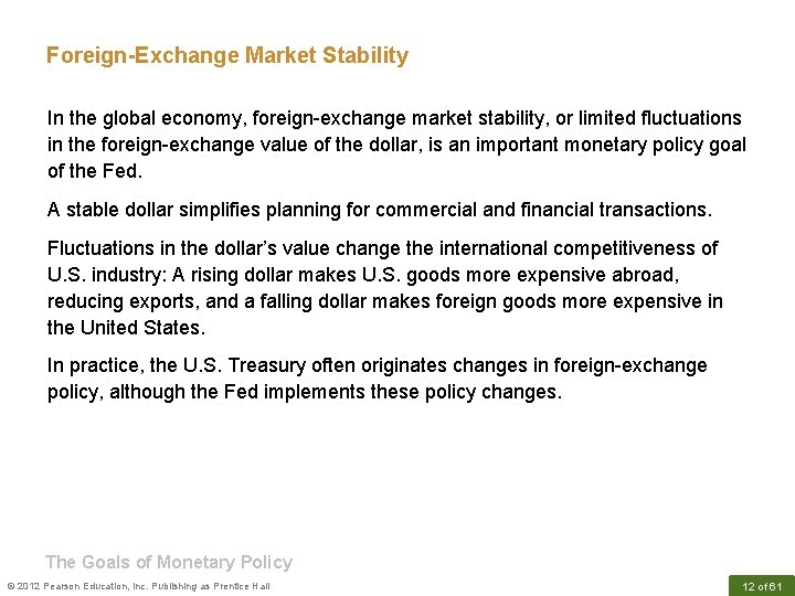 Foreign-Exchange Market Stability In the global economy, foreign-exchange market stability, or limited fluctuations in