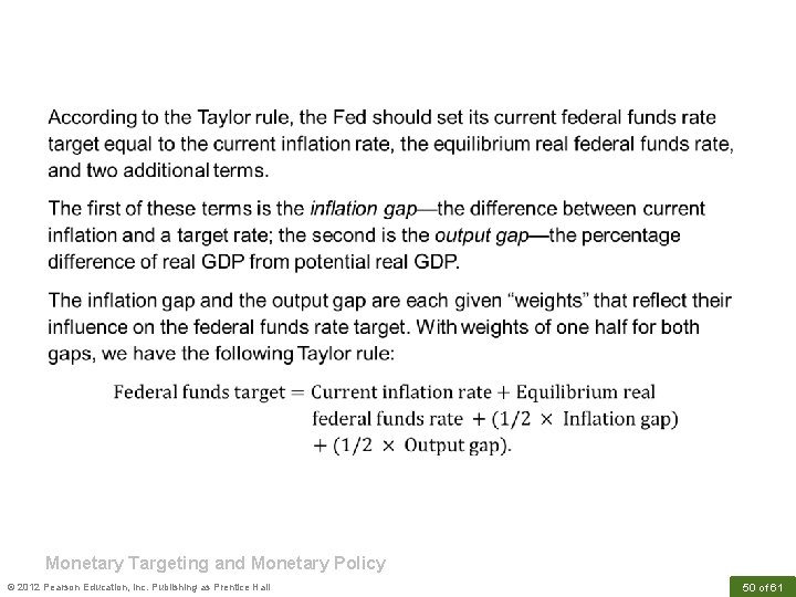  Monetary Targeting and Monetary Policy © 2012 Pearson Education, Inc. Publishing as Prentice
