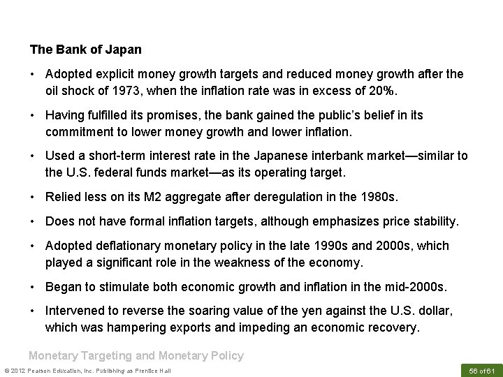 The Bank of Japan • Adopted explicit money growth targets and reduced money growth