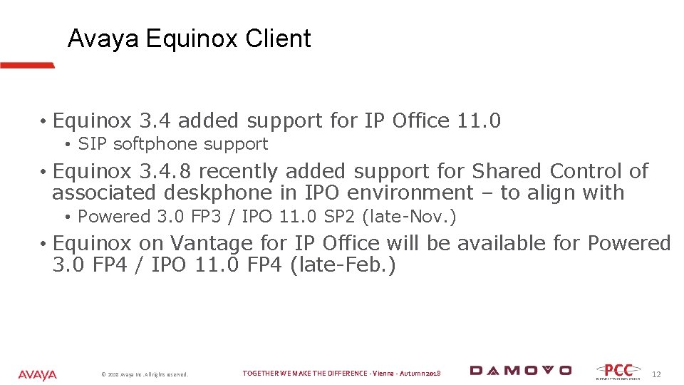 Avaya Equinox Client • Equinox 3. 4 added support for IP Office 11. 0