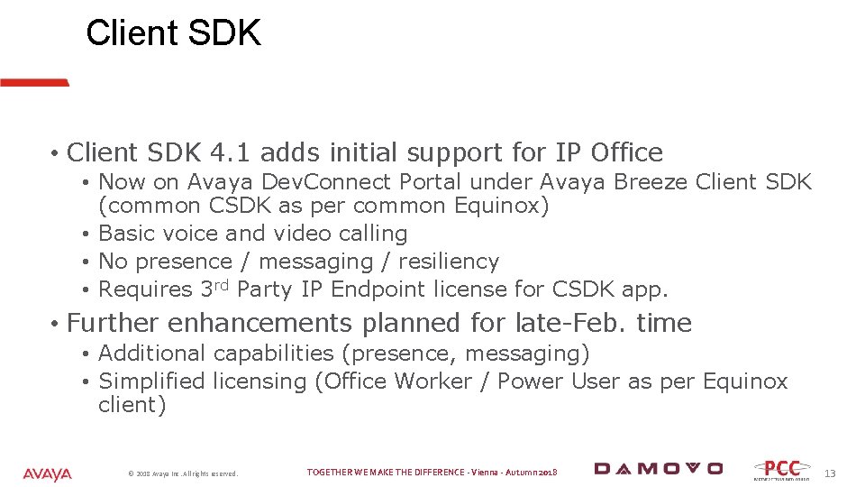 Client SDK • Client SDK 4. 1 adds initial support for IP Office •