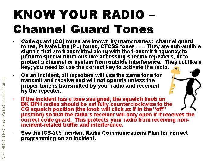 KNOW YOUR RADIO – Channel Guard Tones NIFC-NIICD-NIRSC Basic Radio Operation Training • •