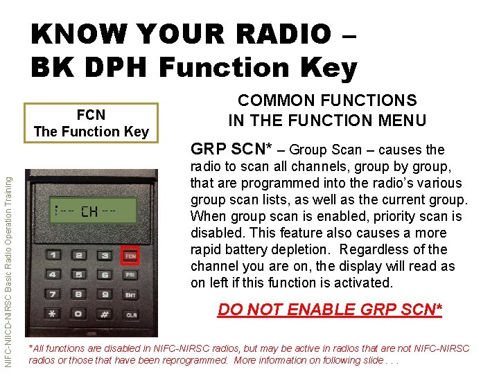 KNOW YOUR RADIO – BK DPH Function Key NIFC-NIICD-NIRSC Basic Radio Operation Training FCN