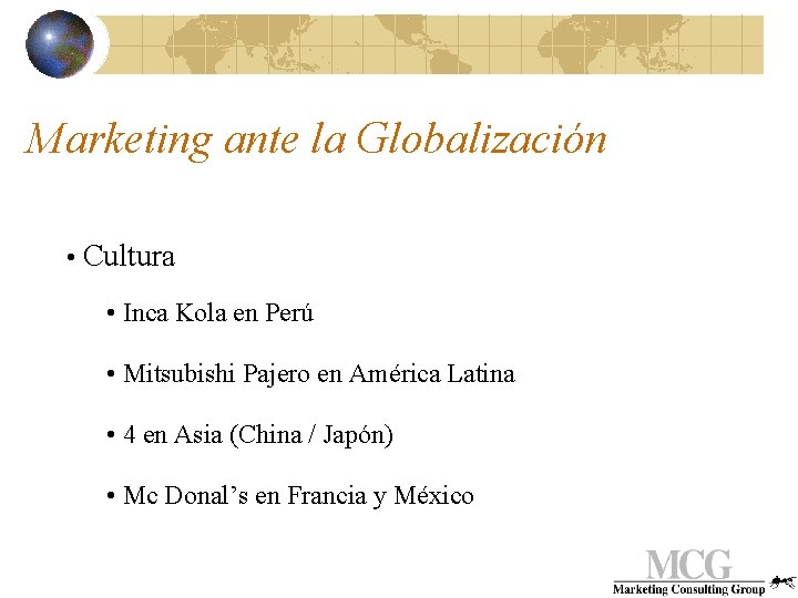 Marketing ante la Globalización • Cultura • Inca Kola en Perú • Mitsubishi Pajero