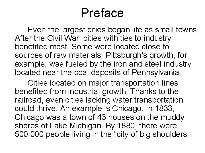 Preface Even the largest cities began life as small towns. After the Civil War,