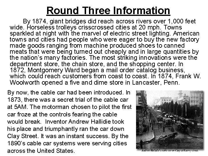 Round Three Information By 1874, giant bridges did reach across rivers over 1, 000
