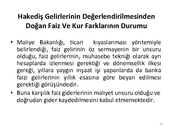 Hakediş Gelirlerinin Değerlendirilmesinden Doğan Faiz Ve Kur Farklarının Durumu • Maliye Bakanlığı, ticari kıyaslanması