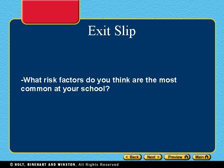 Exit Slip -What risk factors do you think are the most common at your