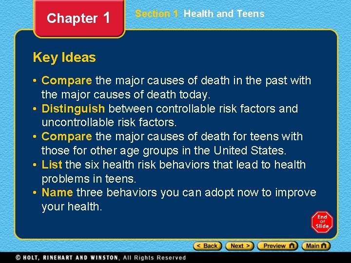 Chapter 1 Section 1 Health and Teens Key Ideas • Compare the major causes