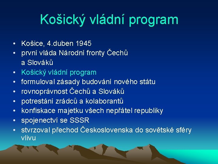 Košický vládní program • Košice, 4. duben 1945 • první vláda Národní fronty Čechů