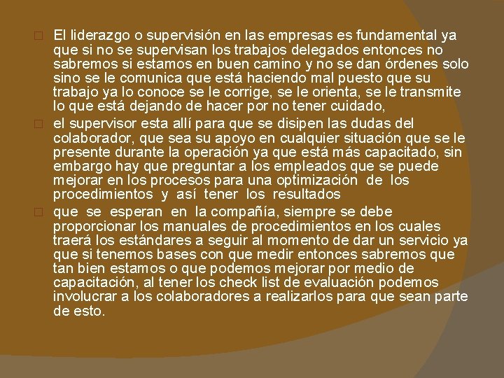 El liderazgo o supervisión en las empresas es fundamental ya que si no se