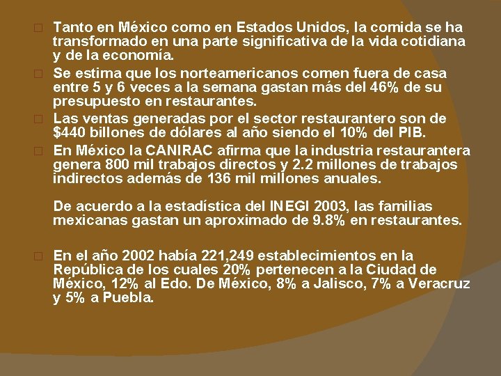 Tanto en México como en Estados Unidos, la comida se ha transformado en una