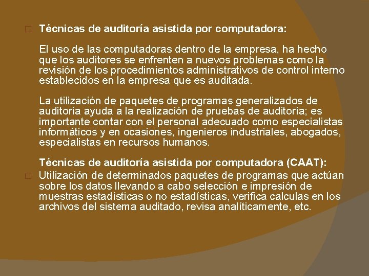 � Técnicas de auditoría asistida por computadora: El uso de las computadoras dentro de