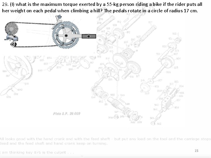 29. (I) what is the maximum torque exerted by a 55 -kg person riding 29. (I) what is the maximum torque exerted by a 55 -kg person riding