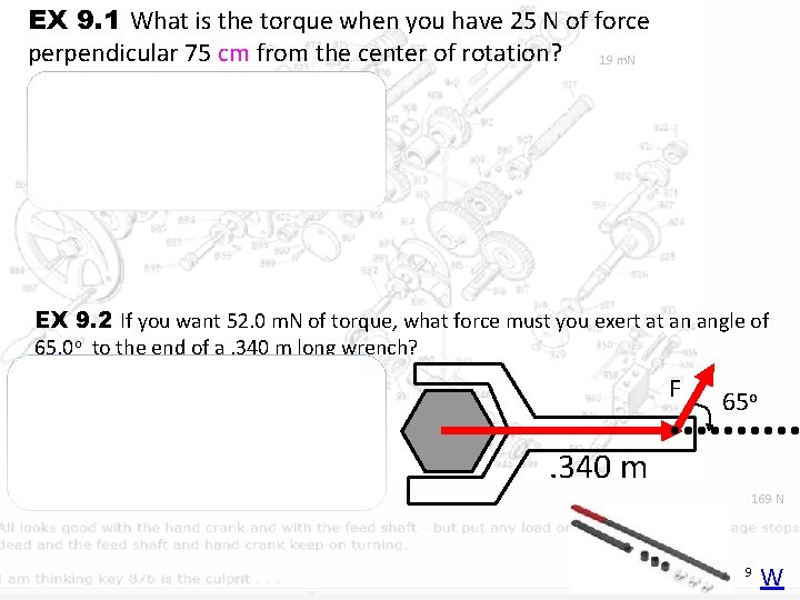 EX 9. 1 What is the torque when you have 25 N of force