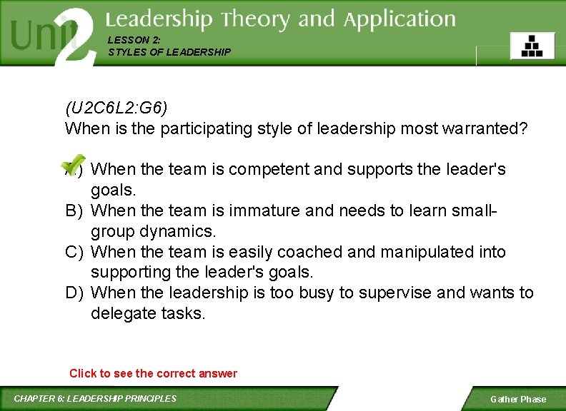 LESSON 2: STYLES OF LEADERSHIP (U 2 C 6 L 2: G 6) When