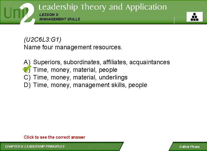 LESSON 3: MANAGEMENT SKILLS (U 2 C 6 L 3: G 1) Name four