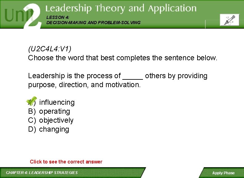 LESSON 4: DECISION-MAKING AND PROBLEM-SOLVING (U 2 C 4 L 4: V 1) Choose