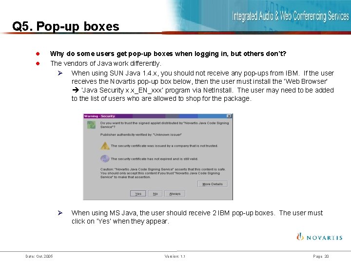 Q 5. Pop-up boxes l l Why do some users get pop-up boxes when