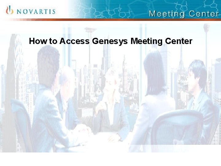 How to Access Genesys Meeting Center 