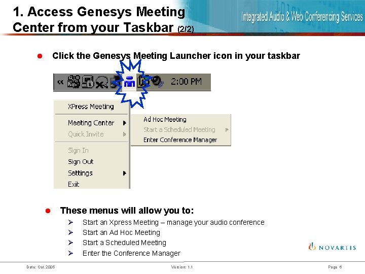 1. Access Genesys Meeting Center from your Taskbar (2/2) Click the Genesys Meeting Launcher