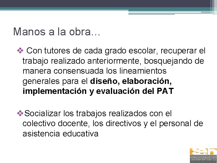 Manos a la obra… v Con tutores de cada grado escolar, recuperar el trabajo