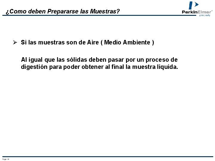 ¿Como deben Prepararse las Muestras? Ø Si las muestras son de Aire ( Medio