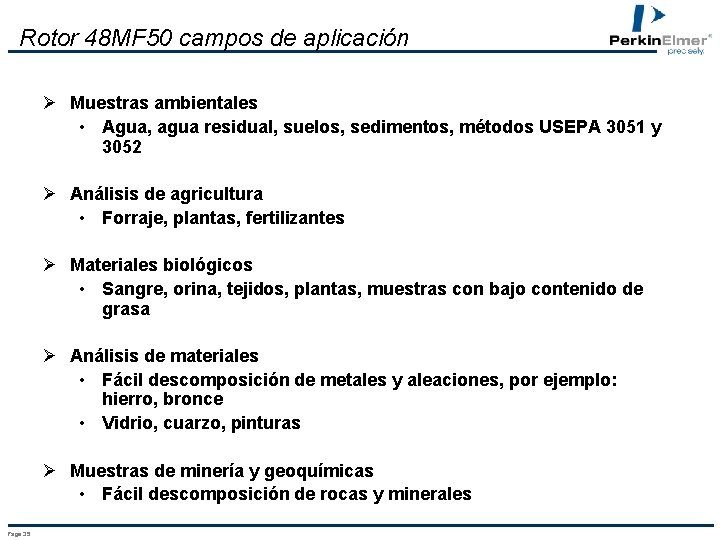 Rotor 48 MF 50 campos de aplicación Ø Muestras ambientales • Agua, agua residual,