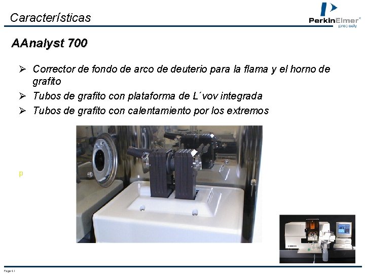 Características AAnalyst 700 Ø Corrector de fondo de arco de deuterio para la flama