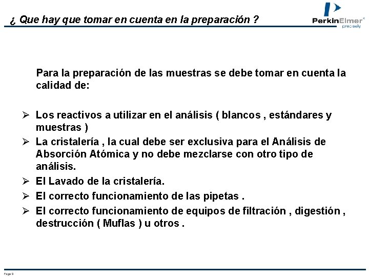 ¿ Que hay que tomar en cuenta en la preparación ? Para la preparación