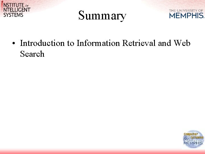 Summary • Introduction to Information Retrieval and Web Search Summary • Introduction to Information Retrieval and Web Search