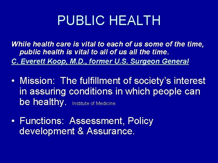 PUBLIC HEALTH While health care is vital to each of us some of the