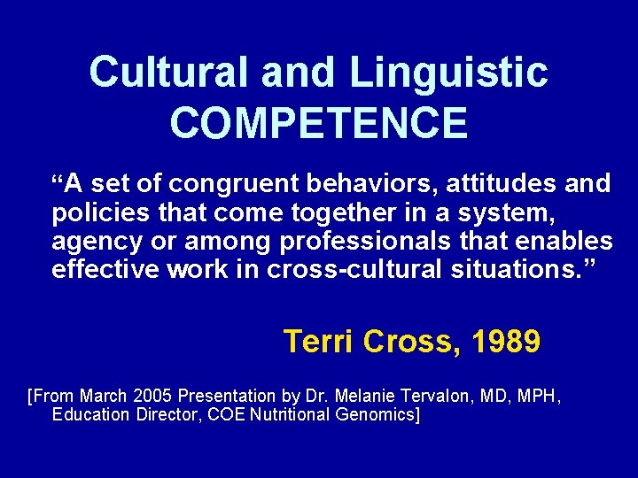 Cultural and Linguistic COMPETENCE “A set of congruent behaviors, attitudes and policies that come