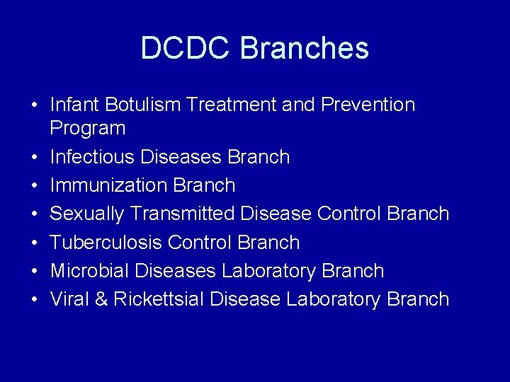 DCDC Branches • Infant Botulism Treatment and Prevention Program • Infectious Diseases Branch •