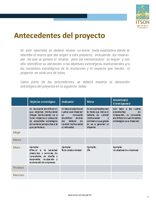 Antecedentes del proyecto En este apartado se deberá anotar un breve texto explicativo donde