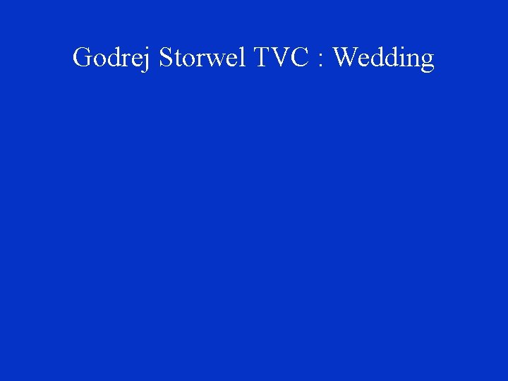 Godrej Storwel TVC : Wedding 